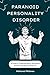 Paranoid Personality Disord...