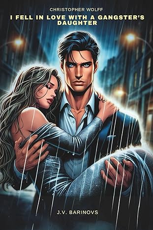 Christopher Wolff: I Fell in Love with a Gangster’s Daughter