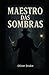 Maestro Das Sombras by Oliver Drake