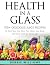 Health In a Glass  by Debbie Williams