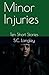 Minor Injuries: Ten Short S...