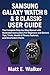 SAMSUNG GALAXY WATCH 8 & 8 CLASSIC USER GUIDE by Matt E. Walker