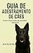 Guia de Adestramento de Cãe...