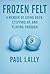 Frozen Felt: A Memoir of Go...