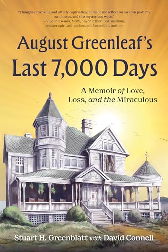 August Greenleaf's Last 7,000 Days: A Memoir of Love, Loss, and the Miraculous (Hardcover)