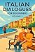 Italian Dialogues for Beginners, Volume 2: Real-Life Conversations to Help You Start Speaking Italian Today (Italian Short Stories for Beginners) (Italian Edition)