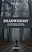 DEADWEIGHT (DYSTOPIA Book 1)