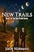 New Trails by Jody Norman New Trails by Jody Norman