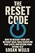 The Reset Code: How to Rese...