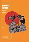 Si Rome meurt Si Rome meurt