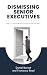 Dismissing Senior Executives