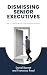 Dismissing Senior Executives by Daniel Barnett