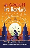 A Week in Berlin:...
