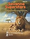 Savanna Superstars: A Mindful Coloring Adventure in Confidence, Kindness & Leadership for Children Ages 4-8: Gentle Animal Wisdom, Positive ... Mindful SEL Adventures for Growing Hearts)