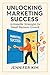 Unlocking Marketing Success by Jennifer Kim