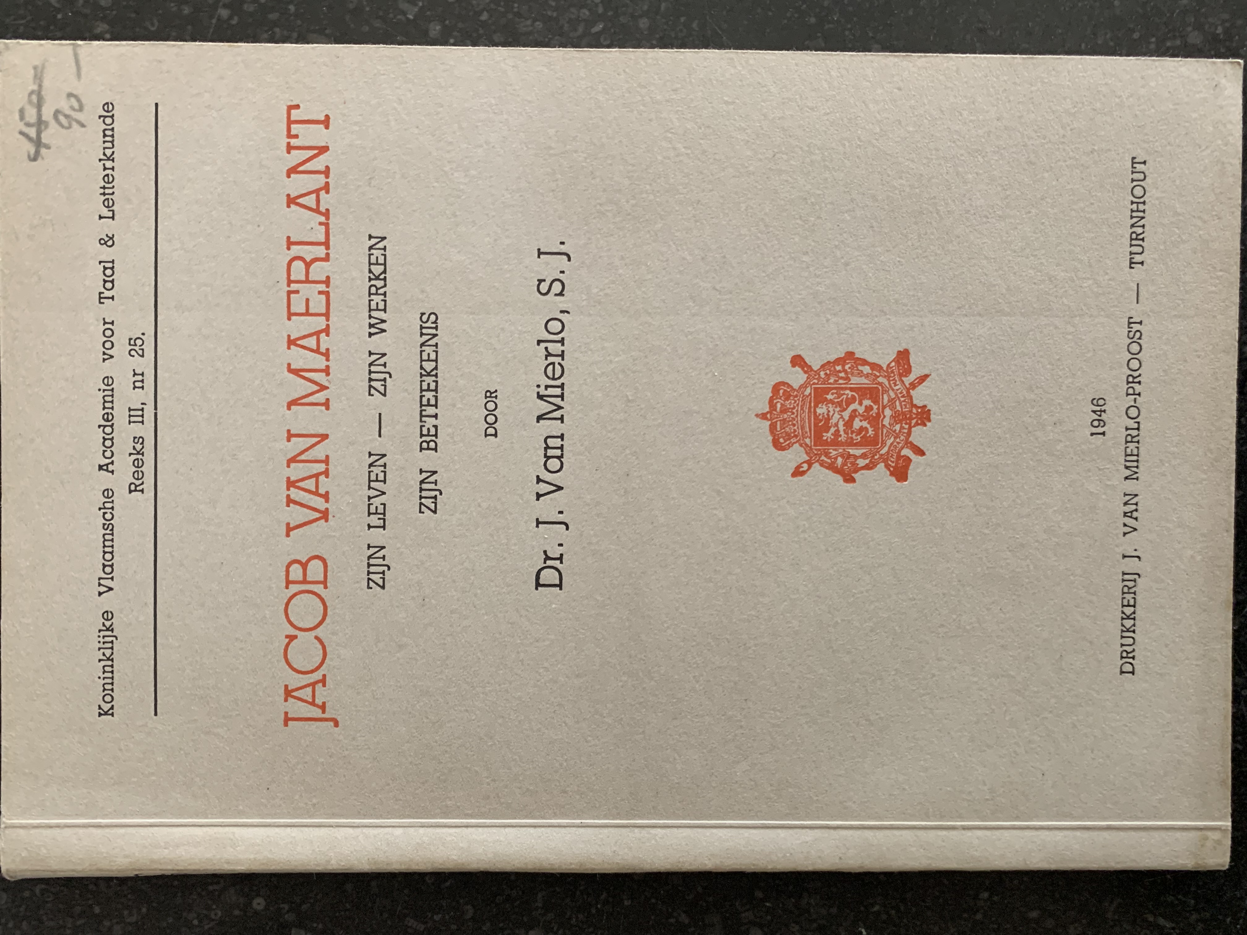 Jacob van Maerlant. Zijn leven - zijn werken - zijn beteekenis (Koninklijke Vlaamsche Academie voor Taal & Letterkunde Reeks III #25)
