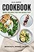 COOKBOOK: QUICK RECIPES FOR...