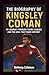 The Biography of Kingsley C...