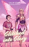 Glitched into Glory: MM Fantasy Romance