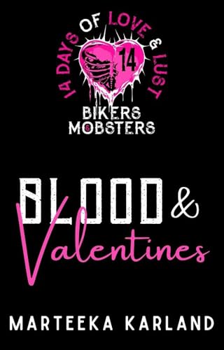 Blood & Valentines: A Bound in Blood MC Romance (14 Days of Love and Lust Bikers & Mobsters)
