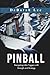 Pinball: Navigating Life’s ...