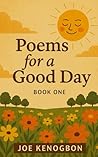 Poems for A Good Day: Book One