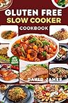 Gluten Free Slow ...
