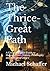 The Thrice-Great Path: A Co...
