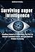 Surviving Superintelligence...