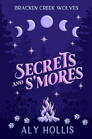 Secrets and S'mores (Bracken Creek Wolves, #3)
