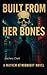 Built From Her Bones: A May...