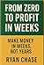 From Zero to Profit in Week...