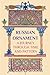 Russian Ornament: A Journey Through Time and Pattern: From Medieval Manuscripts to Folk Traditions — A Visual Journey Through a Thousand Years of Art
