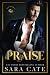 Praise (Salacious Players Club, #1)
