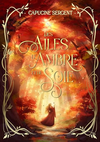 Des Ailes d'Ambre et de Soie - Intégrale (French Edition)