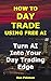 How to Day Trade Using Free...