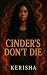 Cinder's Don't Die (Once Up...