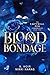 Blood & Bondage by B Noir
