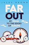Far Out: By Train...