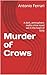 Murder of Crows by Antonio Ferrari