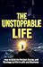 The Unstoppable Life