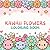 KAWAII FLOWERS: COLORING BOOK