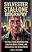 SYLVESTER STALLONE BIOGRAPHY by Karl C. Peterman