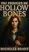You Promised Me Hollow Bones by Michelle Brant