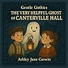 The Very Helpful Ghost of Canterville Hall by Ashley June Corwin
