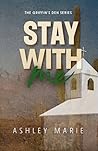 Stay WIth Me by Ashley     Marie