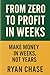 From Zero to Profit in Week...