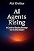AI Agents Rising: A Guide t...