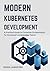 Modern Kubernetes Developme...