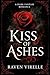 Kiss of Ashes by Raven Virelle